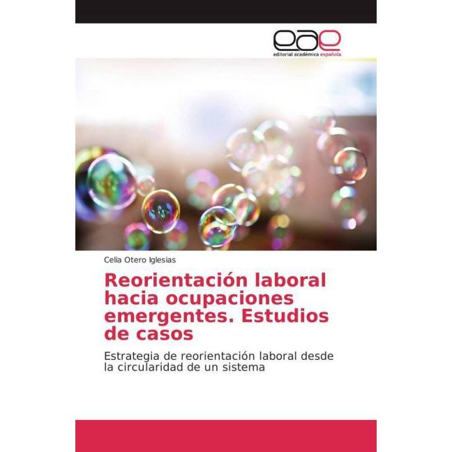Reorientación laboral hacia ocupaciones emergentes. Estudios de casos, Fachbücher