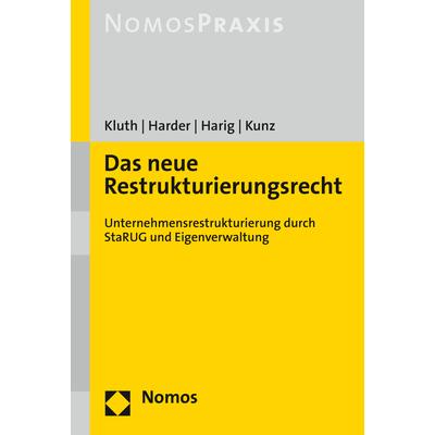 Das neue Restrukturierungsrecht, Fachbücher von Daniel Kunz, Florian Harig, Phillip-Boie Harder, David Kluth