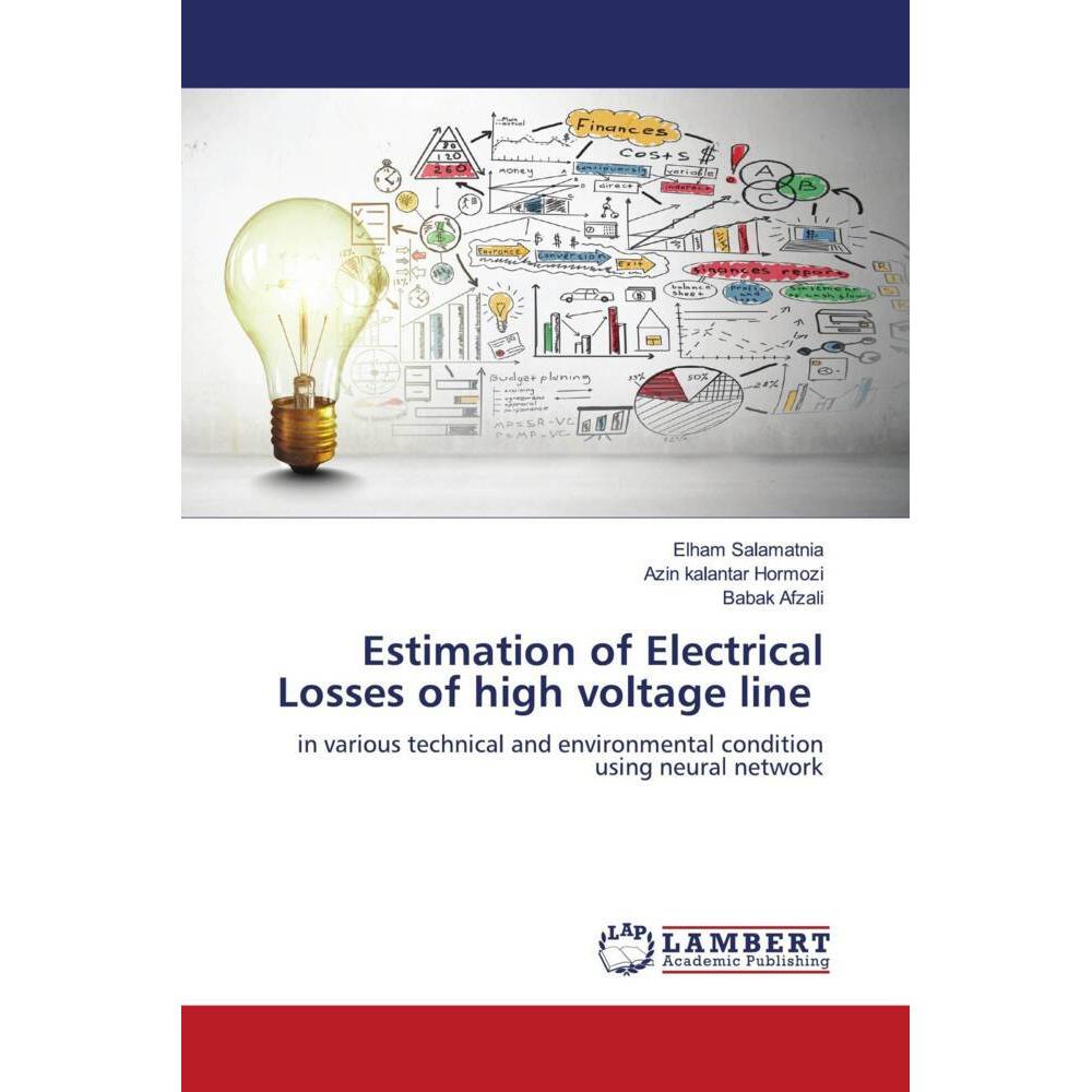 Thumbnail - Estimation of Electrical Losses of high voltage line, Fachbücher von Azin kalantar Hormozi, Babak Afzali, Elham Salamatn...