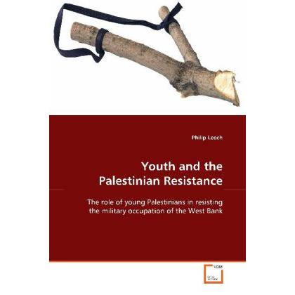Youth and the Palestinian Resistance, Fachbücher von Philip Leech