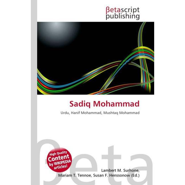 Sadiq Mohammad, Ratgeber von Lambert M. Surhone, Mariam T. Tennoe, Susan F. Henssonow