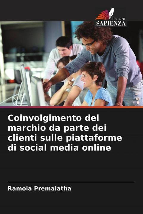 Immagine prodotto Coinvolgimento del marchio da parte dei clienti sulle piattaforme di social media online (Ramola Premalatha, 2022)