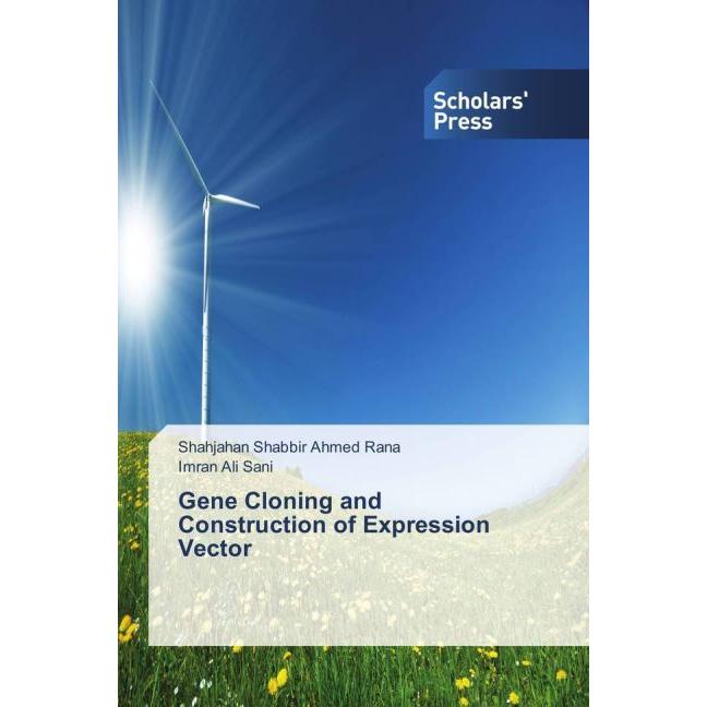 Gene Cloning and Construction of Expression Vector, Fachbücher von Imran Ali Sani, Shahjahan Shabbir Ahmed Rana