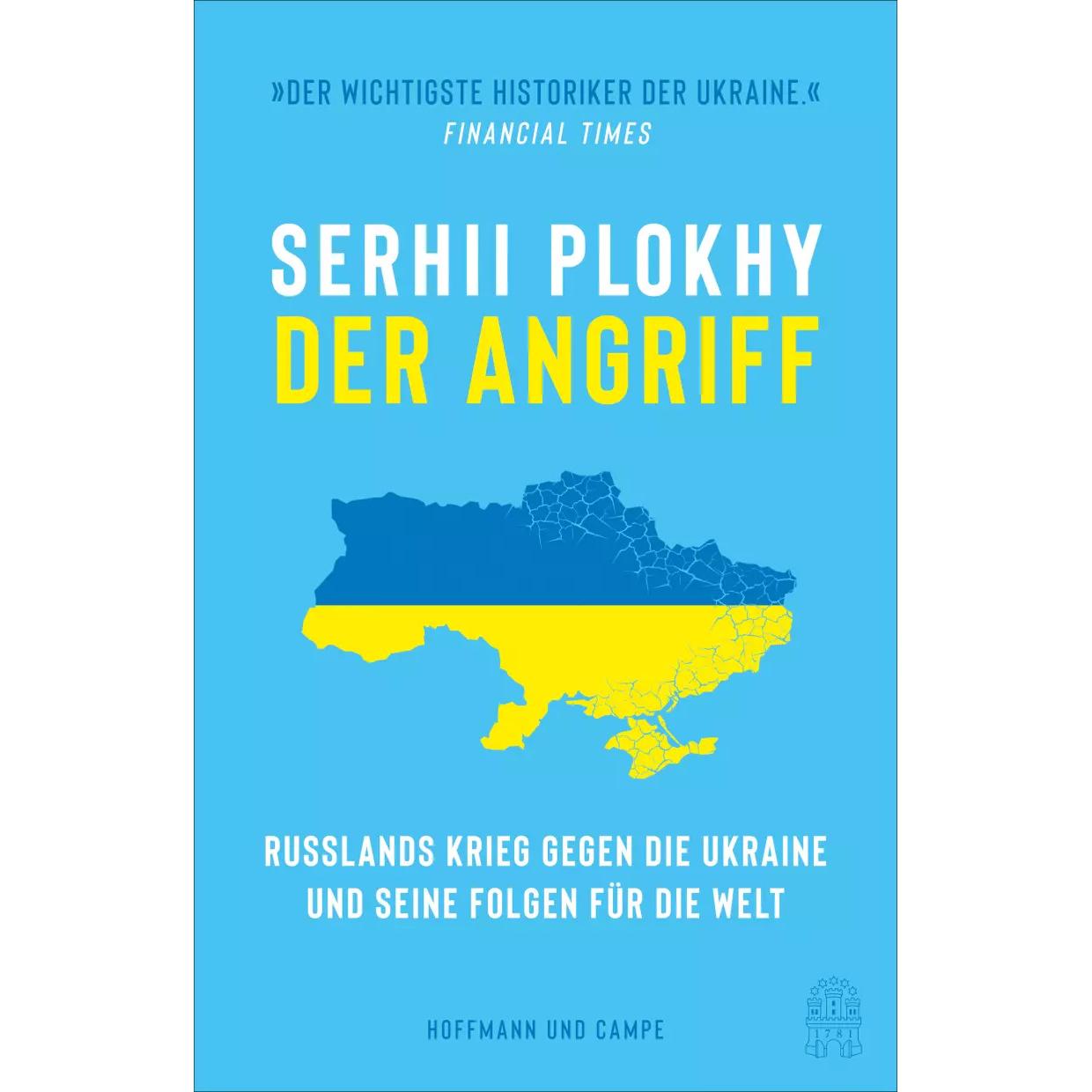 Der Angriff, Sachbücher von Serhii Plokhy, Peter Robert, Bernhard Jendricke