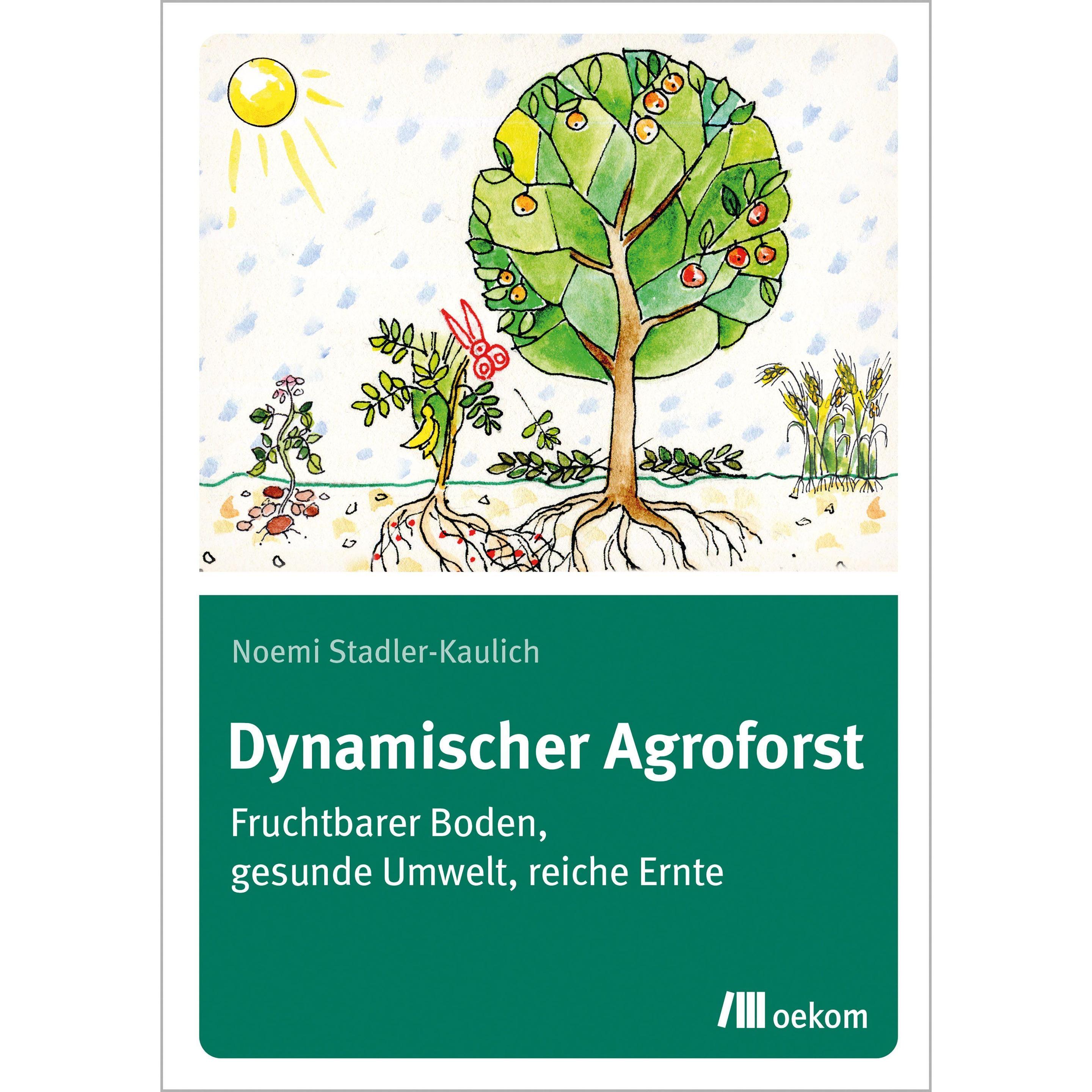 Dynamischer Agroforst, Fachbücher von Noemi Stadler-Kaulich