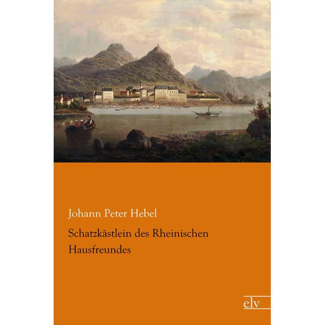 Schatzkästlein des rheinischen Hausfreundes, Belletristik von Johann Peter Hebel
