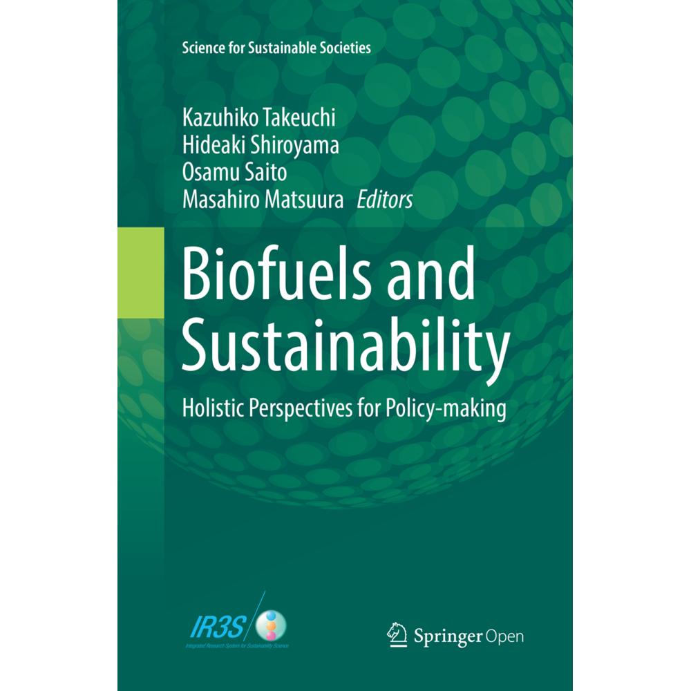 Biofuels and Sustainability, Fachbücher von Osamu Saito, Hideaki Shiroyama, Kazuhiko Takeuchi, Masahiro Matsuura
