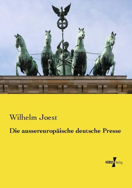 Produktbild Die aussereuropäische deutsche Presse (Deutsch, Wilhelm Joest, 2015)