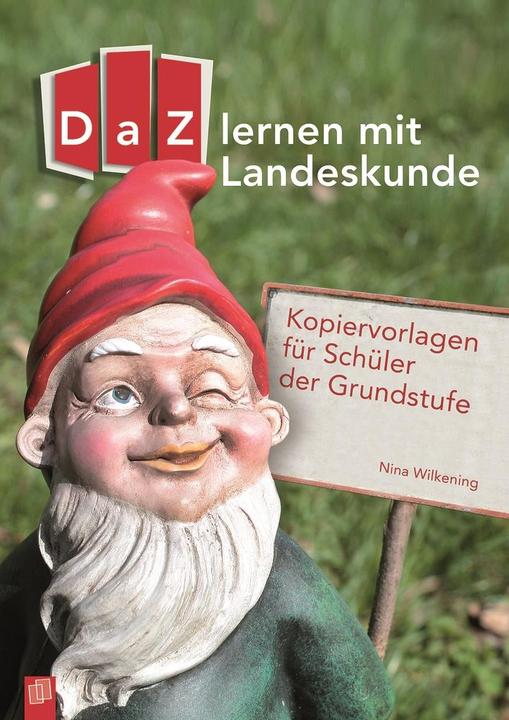 Produktbild DaZ lernen mit Landeskunde. Kopiervorlagen für Schüler der Grundstufe (Deutsch, Nina Wilkening, 2015)