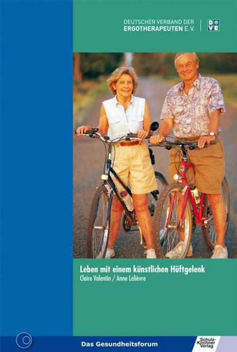 Produktbild Leben mit einem künstlichen Hüftgelenk (Deutsch, Andrée Martin, Anne Lelièvre, Christel Trimpin, Claire Valentin, Marc Taillet, Paul Buxant, 2015)