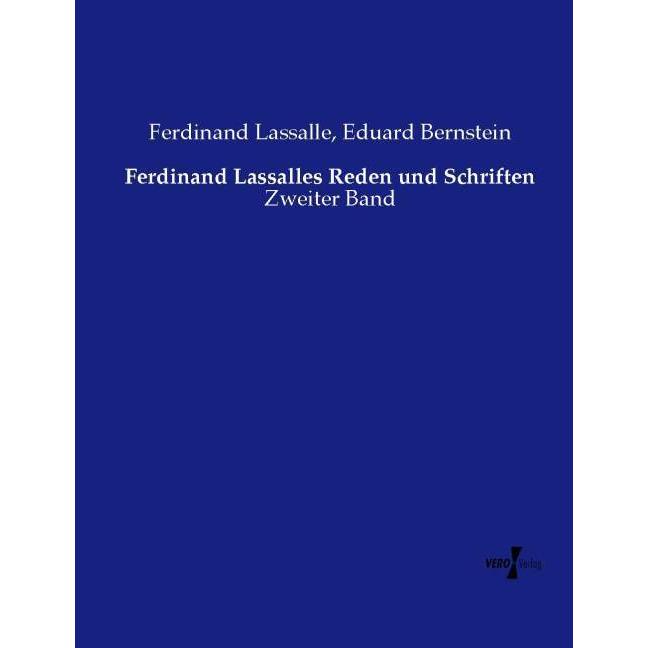 Ferdinand Lassalles Reden und Schriften, Fachbücher von Eduard Bernstein, Ferdinand Lassalle