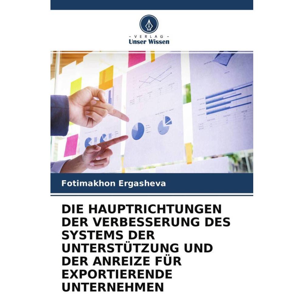 Die Hauptrichtungen Der Verbesserung Des Systems Der Unterstützung Und Der Anreize Für Exportierende, Fachbücher von Fot...