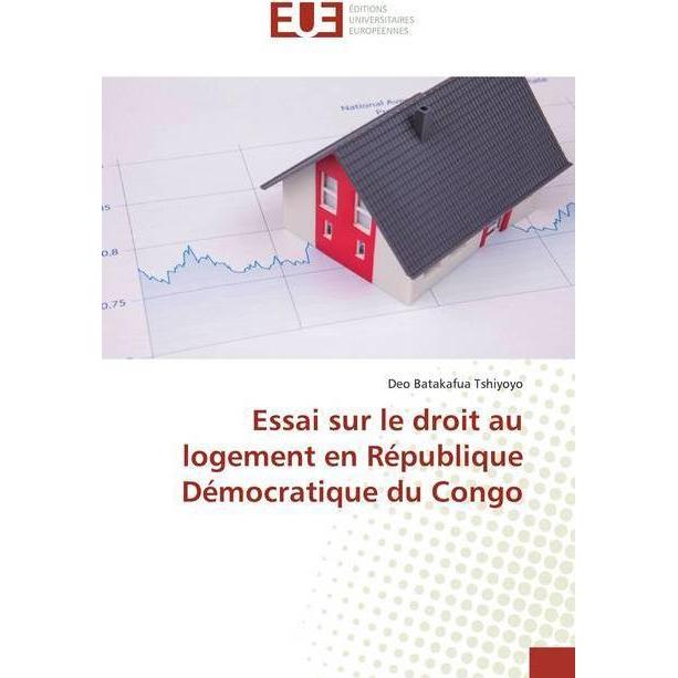 Essai sur le droit au logement en République Démocratique du Congo, Fachbücher von Deo Batakafua Tshiyoyo