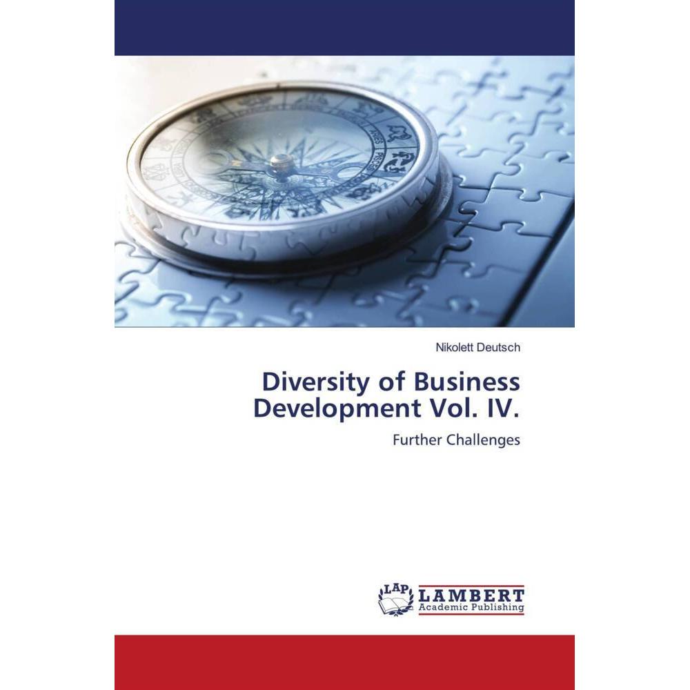 Diversity of Business Development Vol. IV., Fachbücher von Nikolett Deutsch