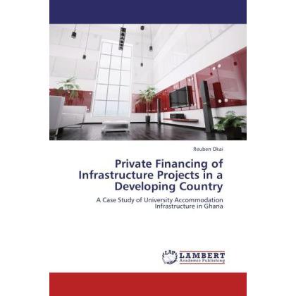 Private Financing of Infrastructure Projects in a Developing Country, Fachbücher