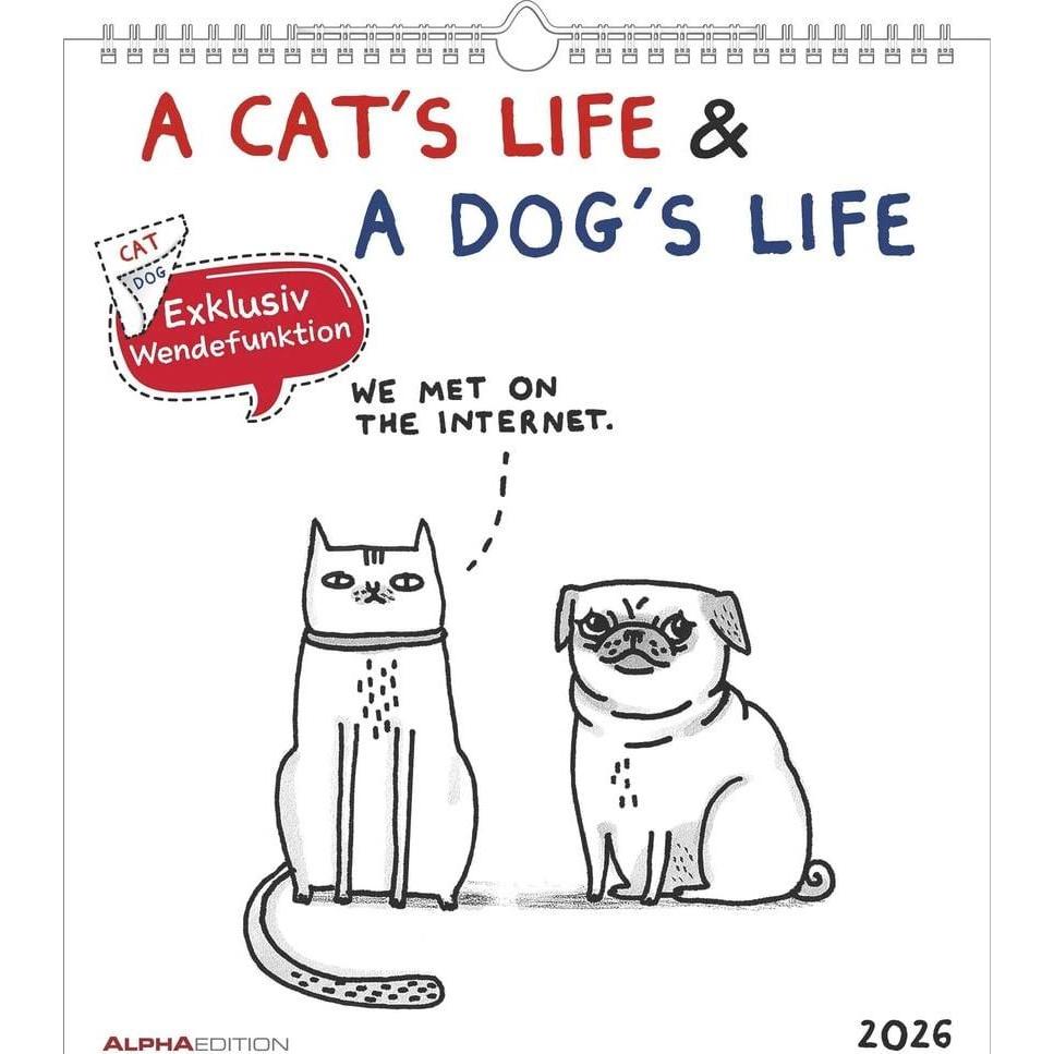 Alpha Edition A Cat's Life & A Dogs Life 2026 - Wende-Kalender - Wand-Kalender - Broschüren-Kalender - 30x30 - (30 x 30 cm) (160927)