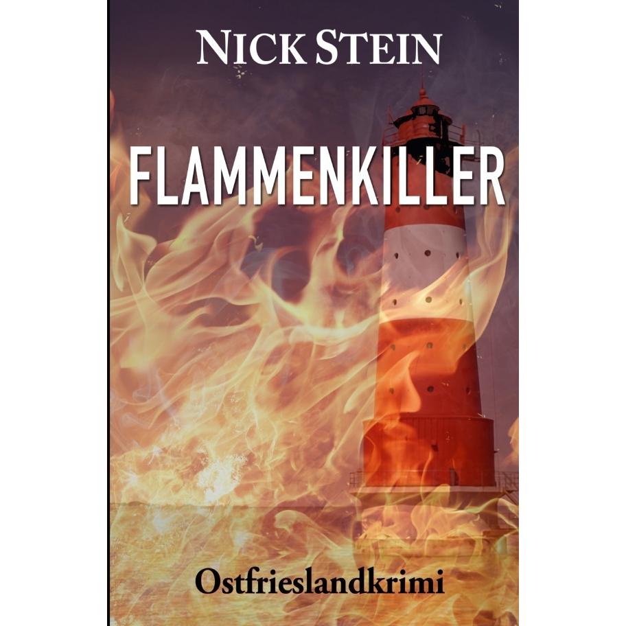 Flammenkiller, Belletristik von Nick Stein