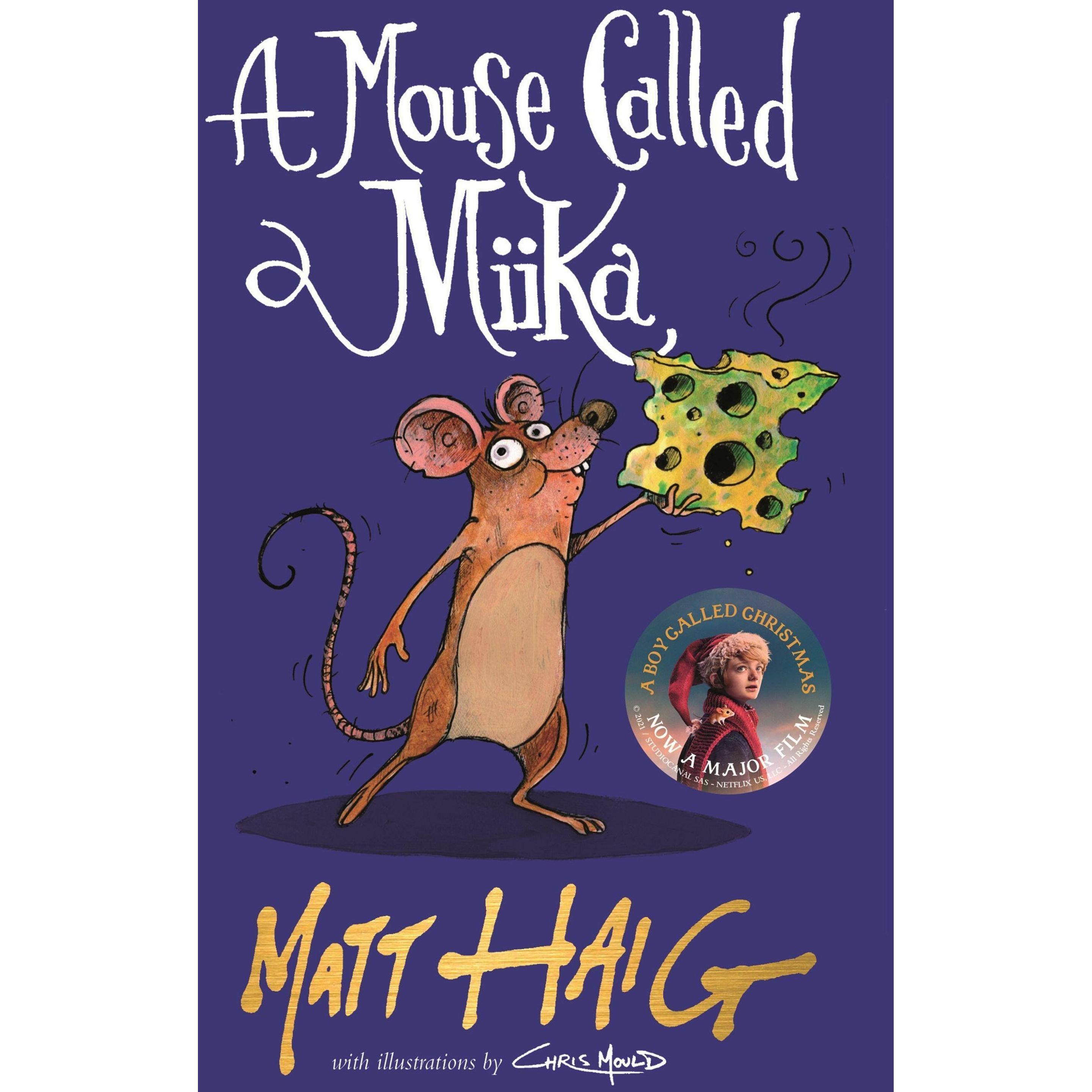A Mouse Called Miika, Kinderbücher von Matt Haig, Chris Mould
