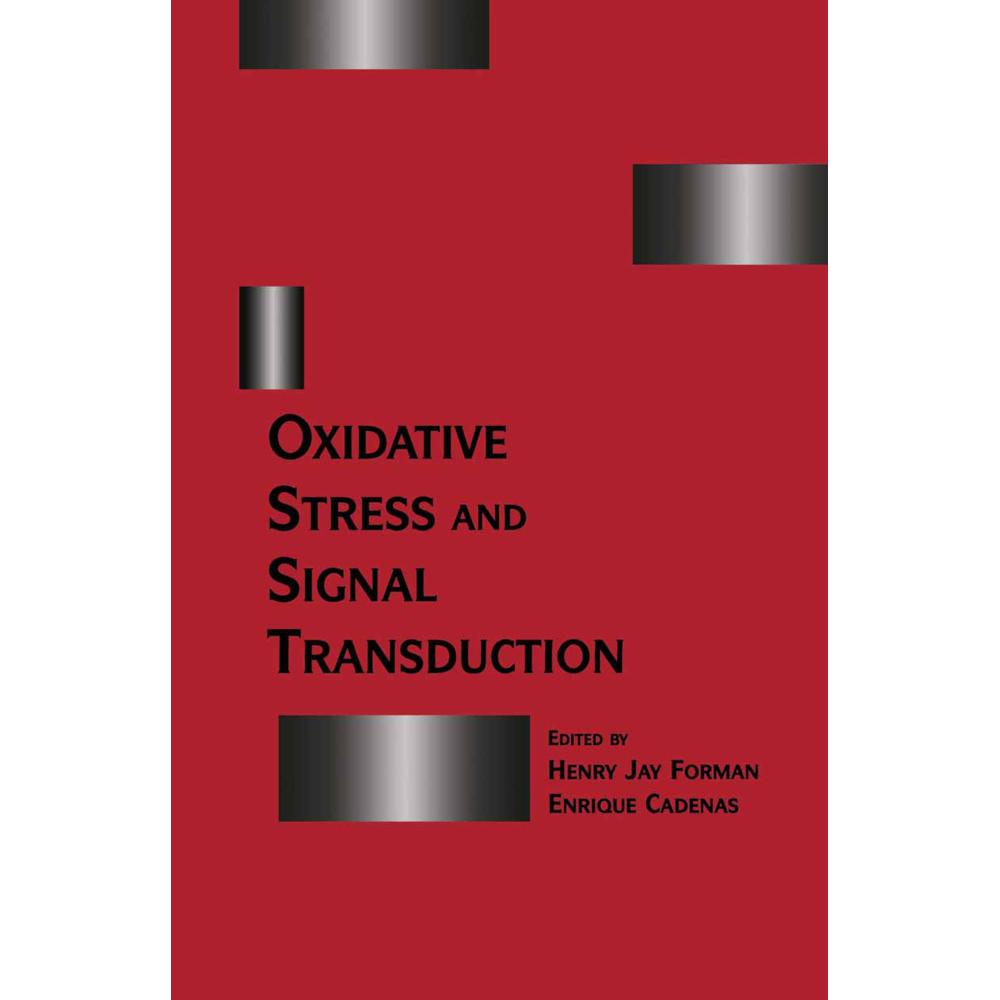 Oxidative Stress and Signal Transduction, Fachbücher von Henry J. Forman, Enrique Cadenas