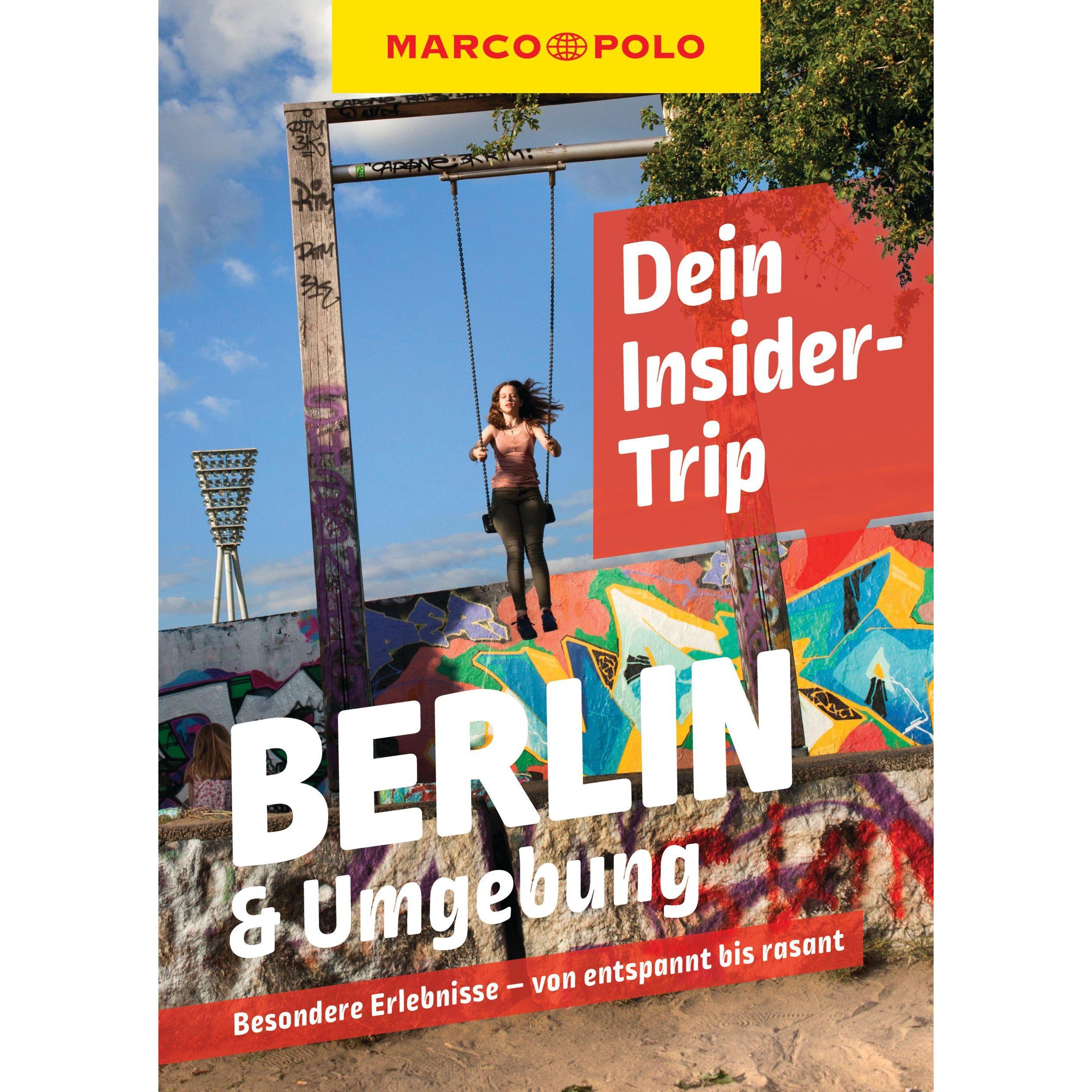 Dein Insider-Trip Berlin & Umgebung, Ratgeber von Martina Miethig
