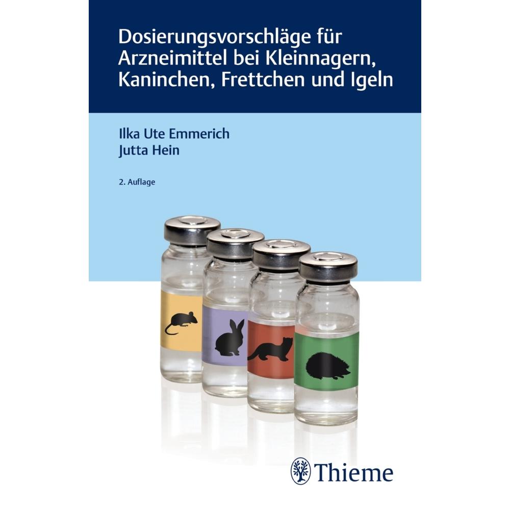 Dosierungsvorschläge für Arzneimittel bei Kleinnagern, Kaninchen, Frettchen und Igeln, Fachbücher von Jutta Hein, Ilka U...