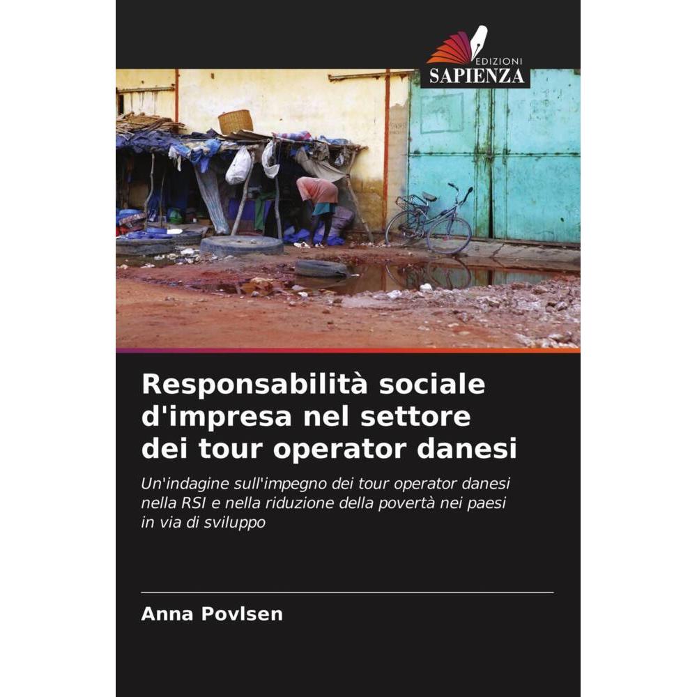 Responsabilità sociale d'impresa nel settore dei tour operator danesi, Fachbücher von Anna Povlsen
