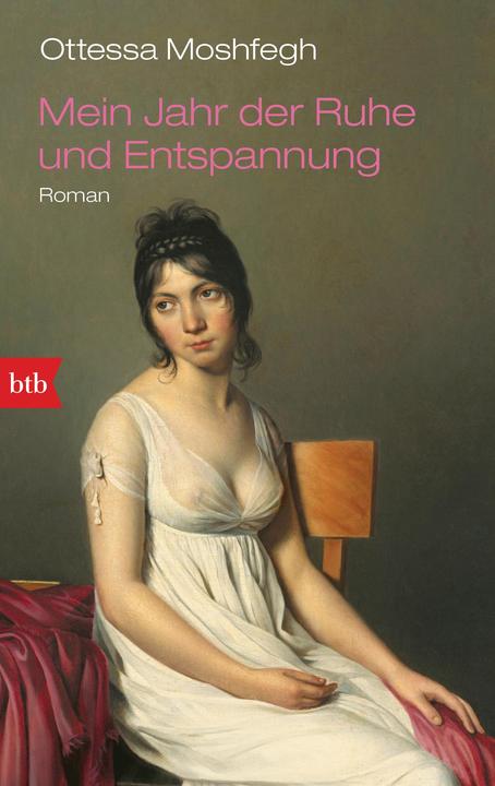 Mein Jahr der Ruhe und Entspannung (Deutsch, Ottessa Moshfegh, 2020)