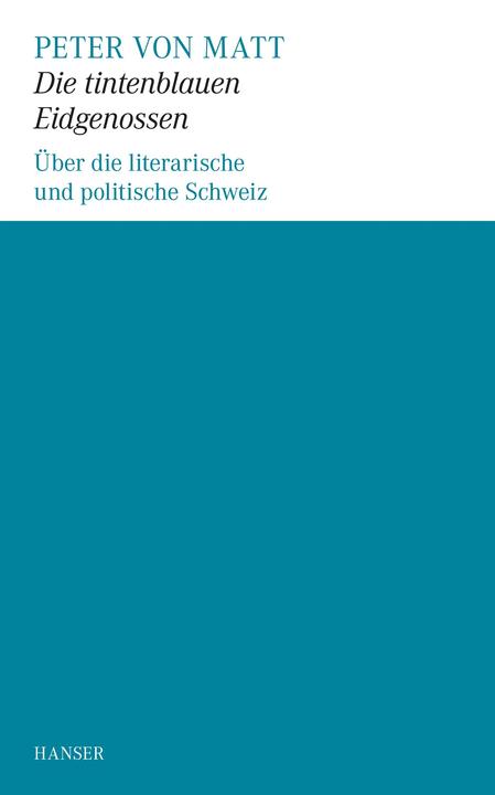 Produktbild Die tintenblauen Eidgenossen (Deutsch, Peter von Matt, 2014)