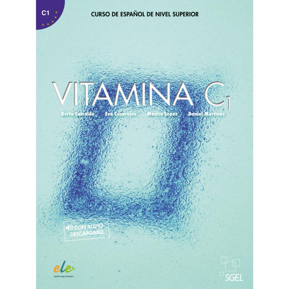 Vitamina C1 Kursbuch mit Code, Schulbücher von Mónica López, Eva Casarejos, Berta Sarralde, Daniel Martínez Pernas