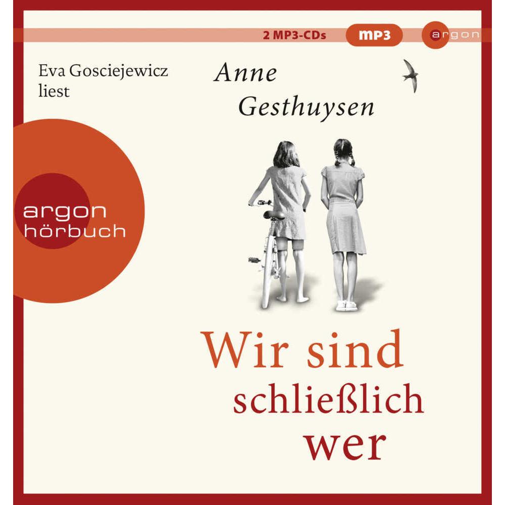 Wir sind schliesslich wer, Hörbücher von Anne Gesthuysen, Eva Gosciejewicz