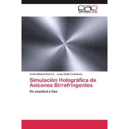Simulación Holográfica de Axicones Birrefringentes, Fachbücher