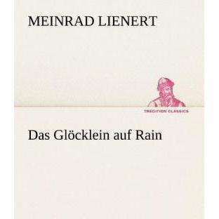 Das Glöcklein auf Rain, Belletristik von Meinrad Lienert