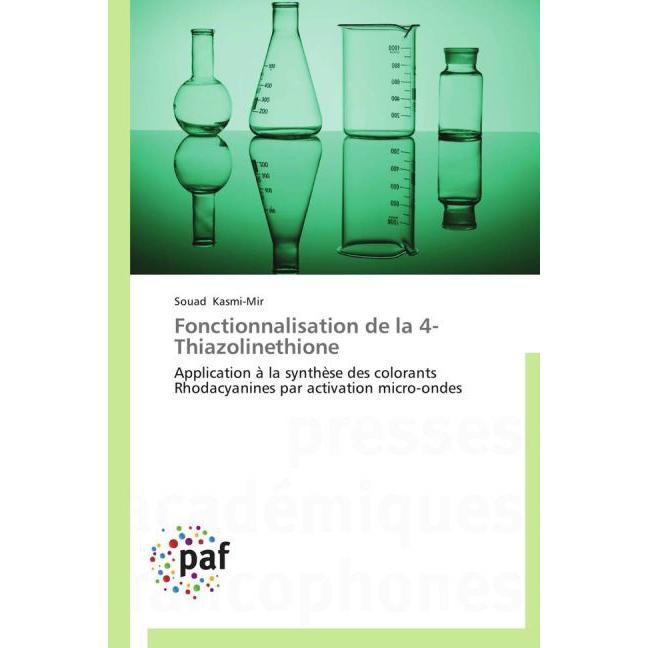 Fonctionnalisation de la 4- Thiazolinethione, Fachbücher von Souad Kasmi-Mir