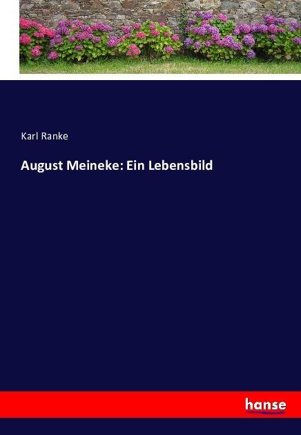 Produktbild August Meineke: Ein Lebensbild (Karl Ranke, Deutsch)