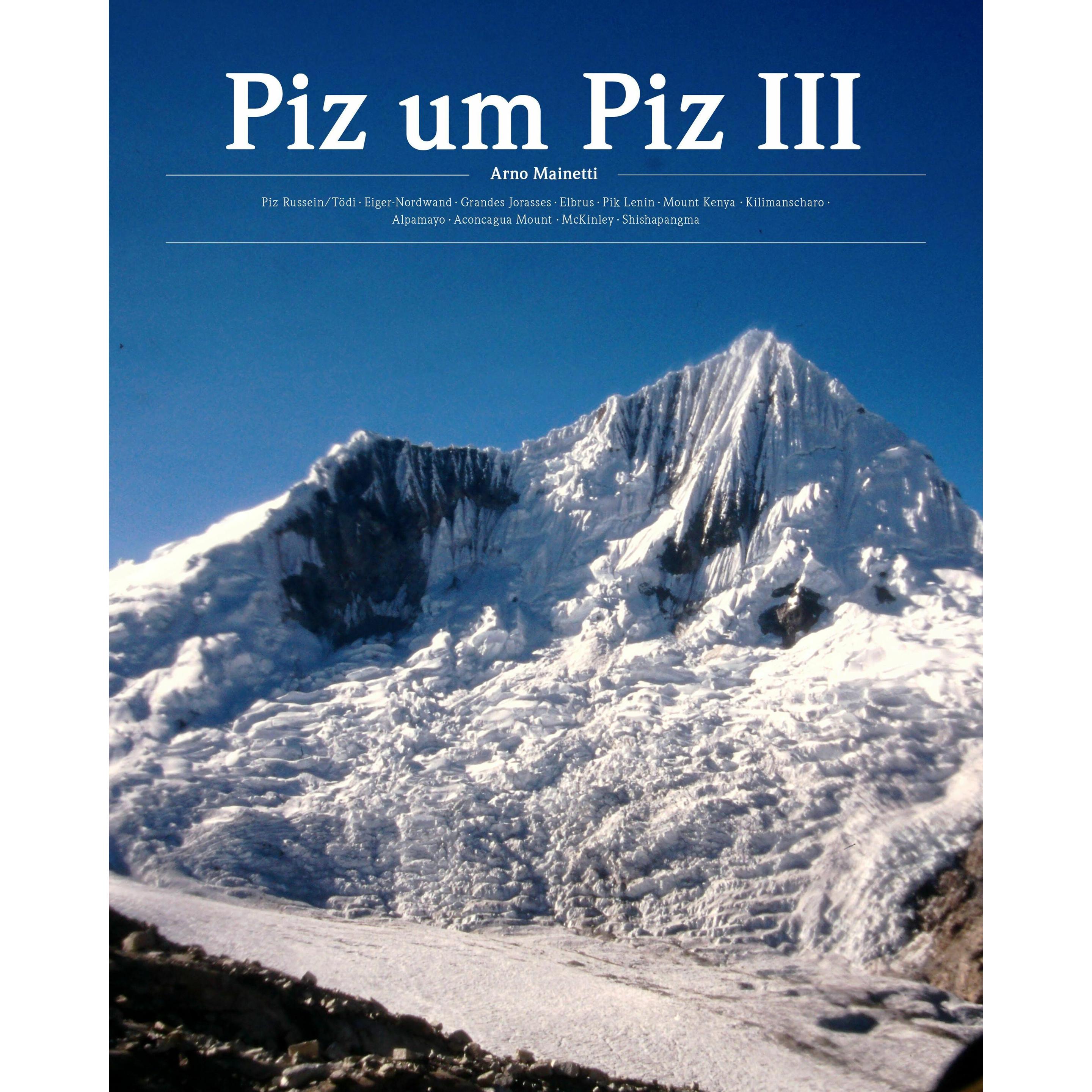 Piz um Piz III, Belletristik von Arno Mainetti