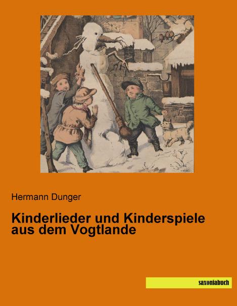 Immagine prodotto Kinderlieder und Kinderspiele aus dem Vogtlande (Tedesco, Hermann Dunger, 2015)