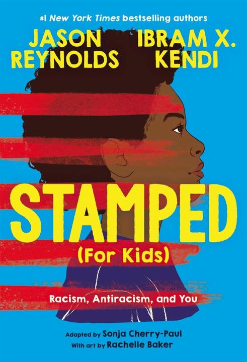 Produktbild Stamped (For Kids) (Englisch, Sonja Cherry-Paul, Rachelle Baker, Ibram Kendi, Jason Reynolds, 2021)