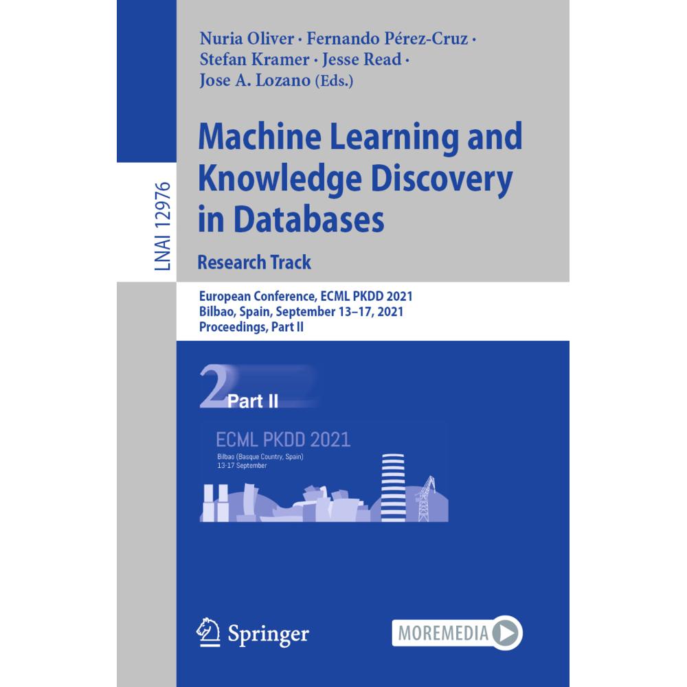 Machine Learning and Knowledge Discovery in Databases. Research Track, Fachbücher von Stefan Kramer, Jose A. Lozano, Fer...