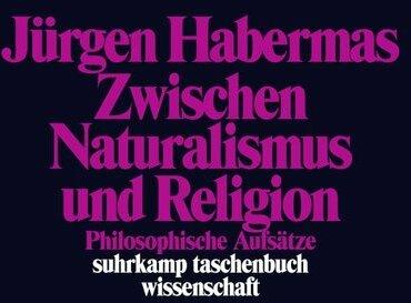 Produktbild Zwischen Naturalismus und Religion (Deutsch, Jürgen Habermas, 2009)