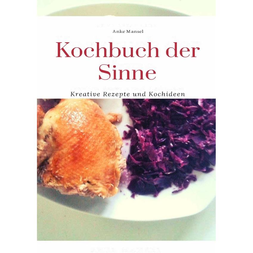 Kochbuch der Sinne, Ratgeber von Anke Mansel