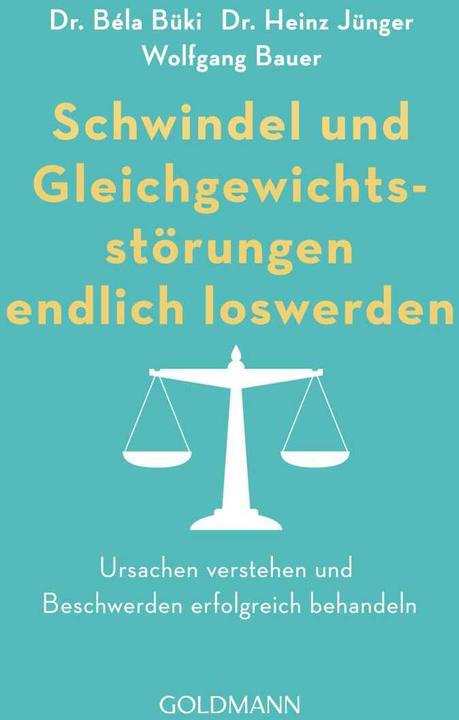 Produktbild Schwindel und Gleichgewichtsstörungen endlich loswerden (Deutsch, Heinz Jünger, Bela Büki, Wolfgang Bauer, 2021)