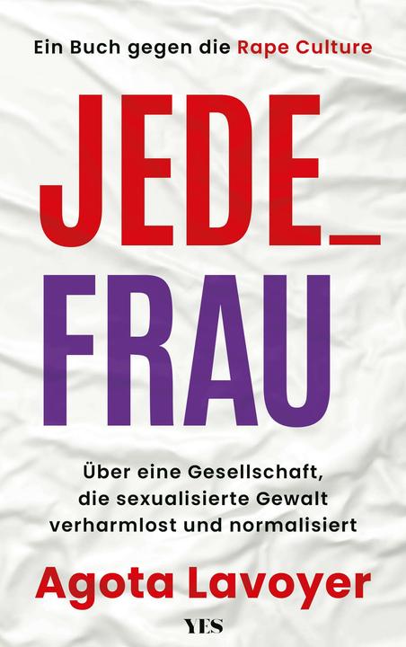 Lavoyer:Rape Culture (Deutsch, Agota Lavoyer, 2024)