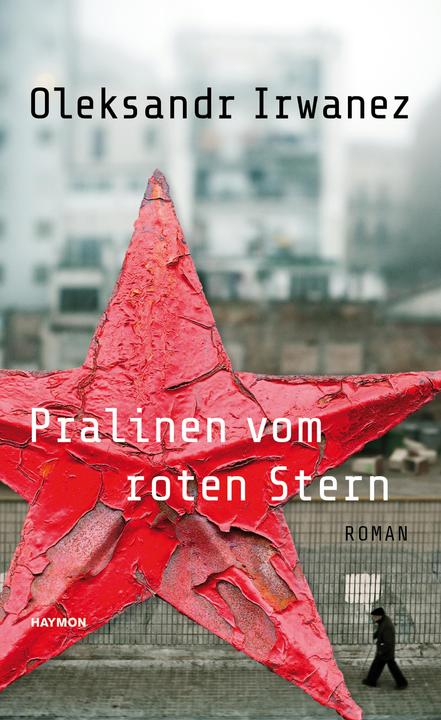 Produktbild Pralinen vom roten Stern (Deutsch, Irwanez, Oleksandr, 2017)