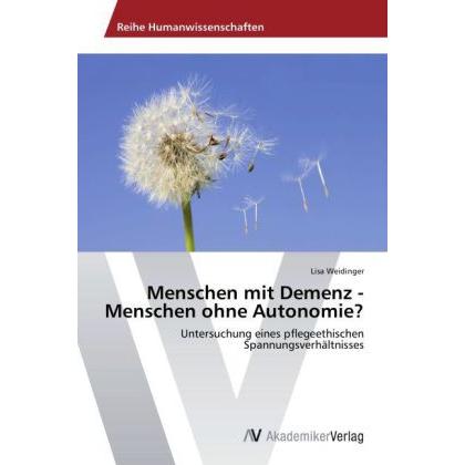 Menschen mit Demenz - Menschen ohne Autonomie?, Fachbücher