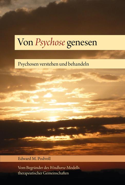 Produktbild Von Psychose genesen (Deutsch, Edward M. Podvoll, 2017)