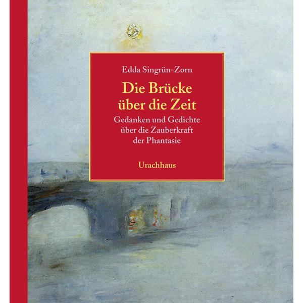 Die Brücke über die Zeit, Belletristik von Edda Singrün-Zorn