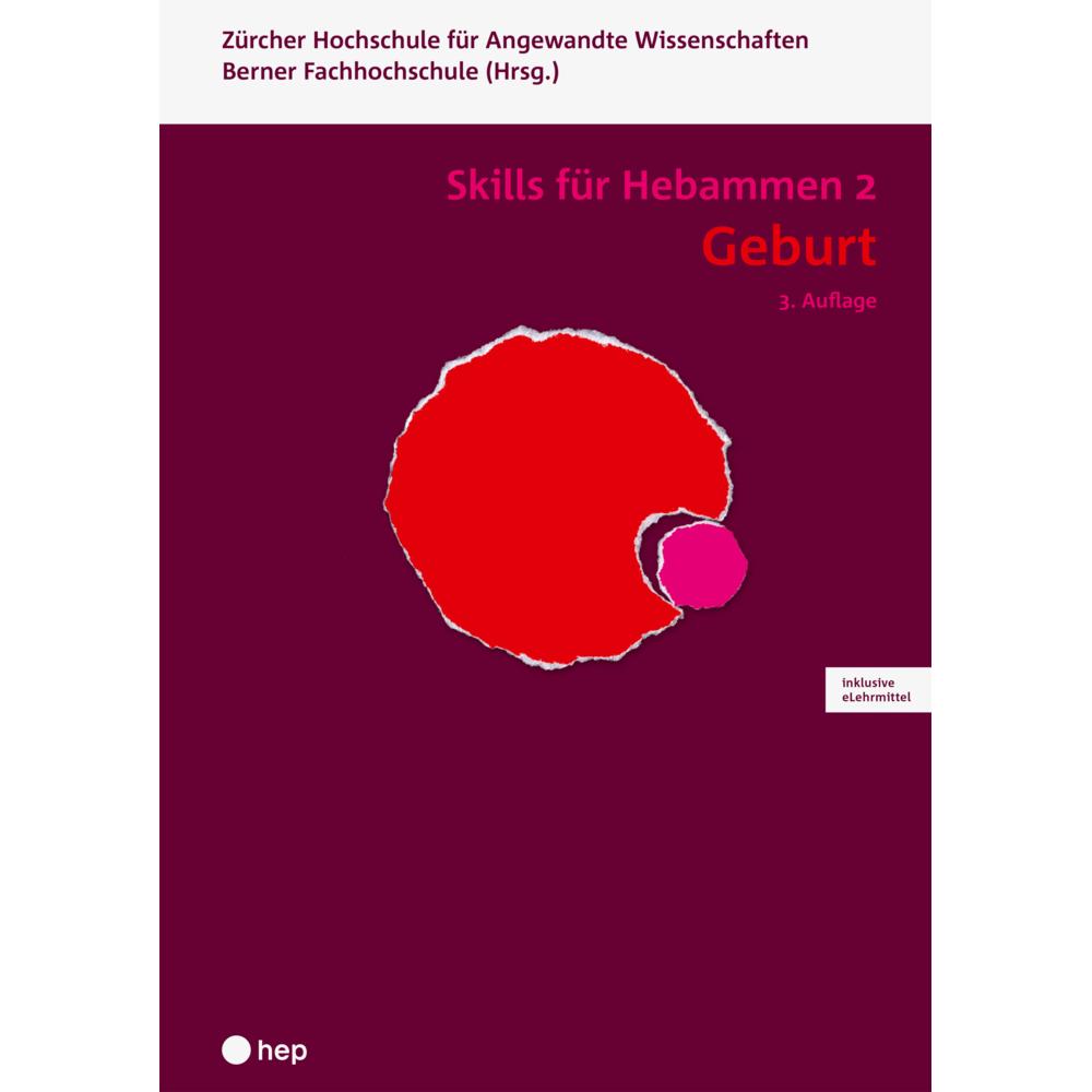 Geburt - Skills für Hebammen 2 (Print inkl. eLehrmittel, Neuauflage 2022), Fachbücher von Zürcher Hochschule für Angewan...