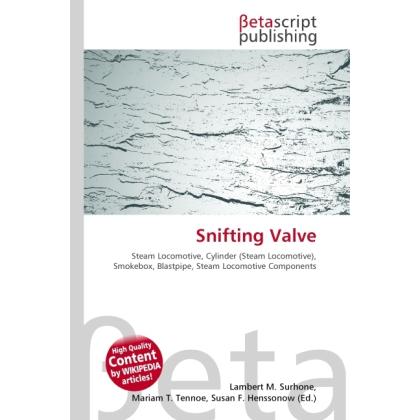Snifting Valve, Ratgeber von Susan F. Marseken, Lambert M. Surhone, Miriam T. Timpledon