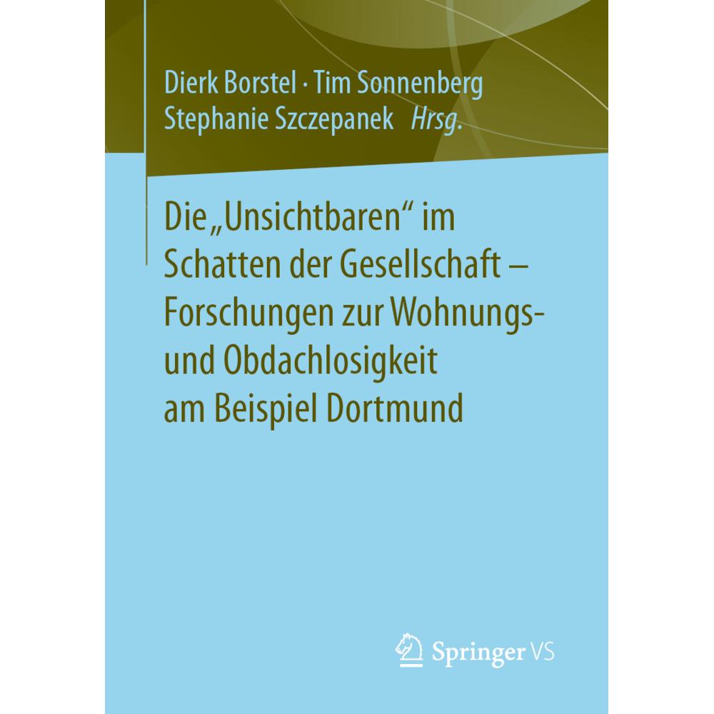 Die 'Unsichtbaren' im Schatten der Gesellschaft - Forschungen zur Wohnungs- und Obdachlosigkeit am B, Fachbücher