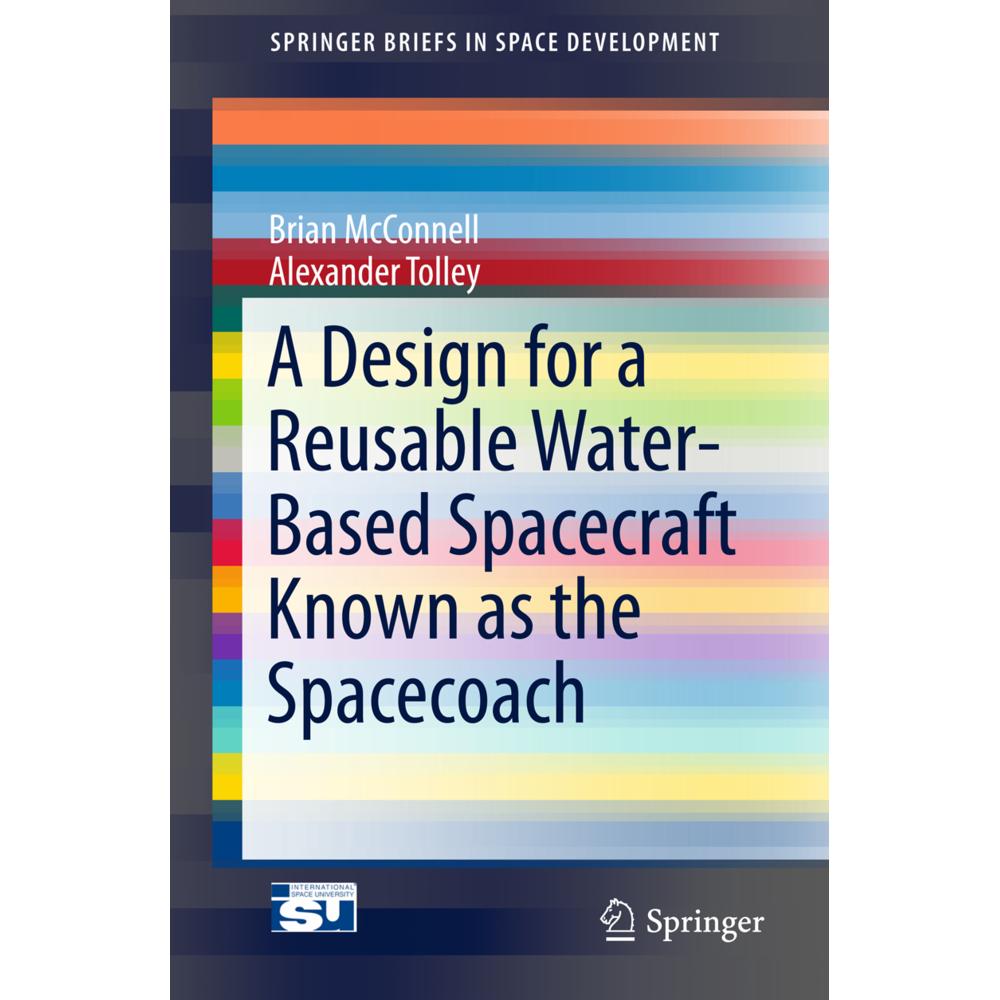A Design for a Reusable Water-Based Spacecraft Known as the Spacecoach, Fachbücher